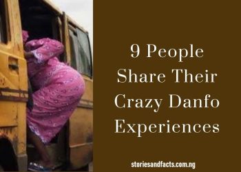 9 People0AShare Their0ACrazy Danfo0AExperiences